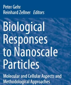 Biological Responses to Nanoscale Particles Molecular and Cellular Aspects and Methodological Approaches