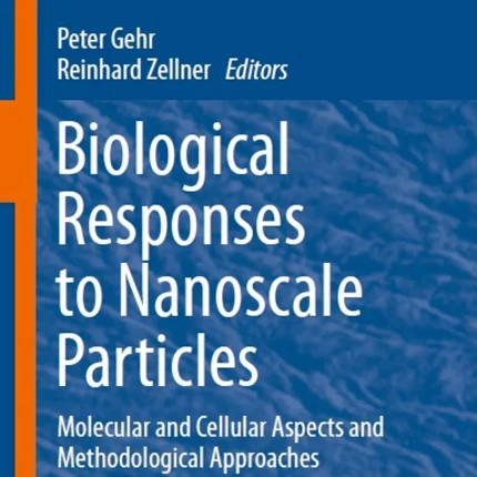 Biological Responses to Nanoscale Particles Molecular and Cellular Aspects and Methodological Approaches