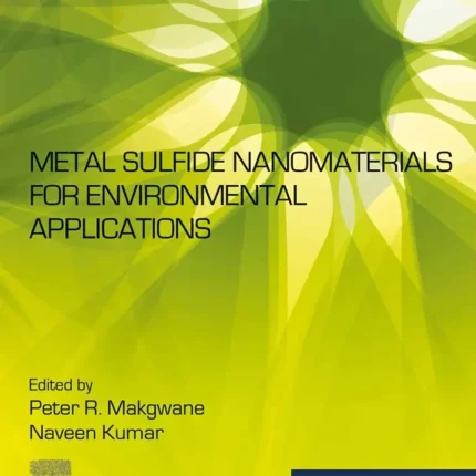 Metal Sulfide NanomateMetal Sulfide Nanomaterials for Environmental Applicationsrials for Environmental Applications