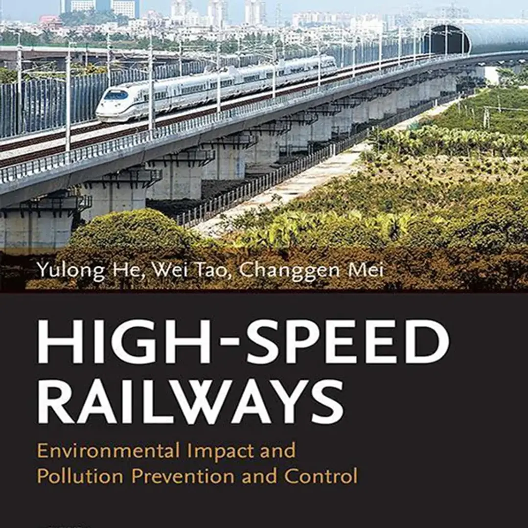 High-Speed Railways Environmental Impact and Pollution Prevention and Control