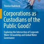 Corporations as Custodians of the Public Good?