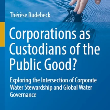 Corporations as Custodians of the Public Good?