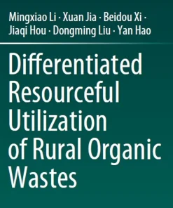 Differentiated Resourceful Utilization of Rural Organic Wastes