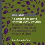 A Sketch of the World After the Covid-19 Crisis