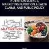 Nutrition Science Marketing Nutrition Health Claims and Public Policy