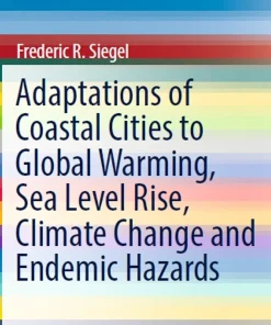 Adaptations of Coastal Cities to Global Warming Sea Level Rise Climate Change and Endemic Hazards