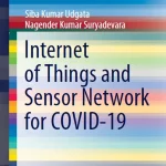 Internet of Things and Sensor Network for Covid-19