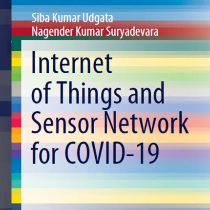 Internet of Things and Sensor Network for Covid-19