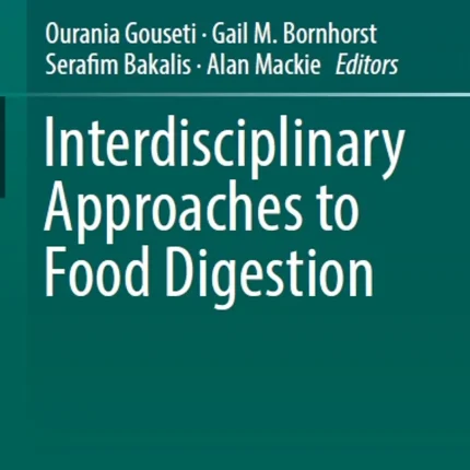 Interdisciplinary Approaches to Food Digestion