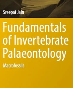 Fundamentals of Invertebrate Palaeontology Macrofossils