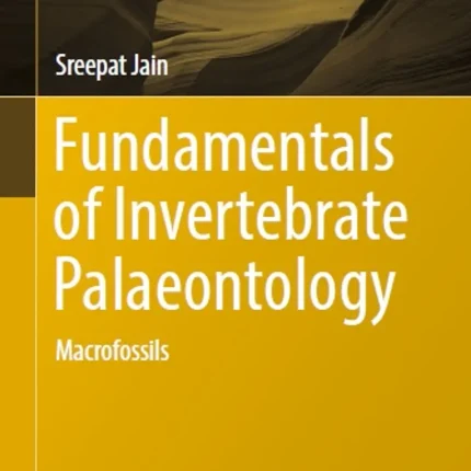 Fundamentals of Invertebrate Palaeontology Macrofossils