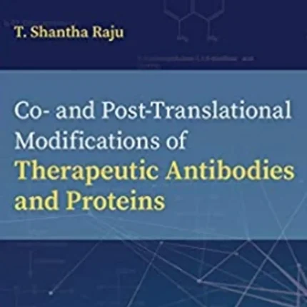 Co- and Post-Translational Modifications of Therapeutic Antibodies and Proteins
