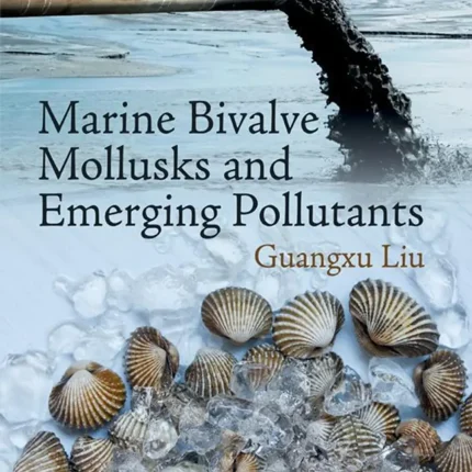 Marine Bivalve Mollusks and Emerging Pollutants