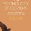 The Psychology of Covid-19 Building Resilience for Future Pandemics