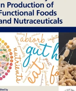 Microbial Enzymes in Production of Functional Foods and Nutraceuticals