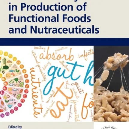 Microbial Enzymes in Production of Functional Foods and Nutraceuticals