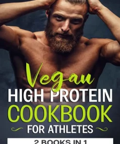 Vegan High-Protein Cookbook for Athletes
