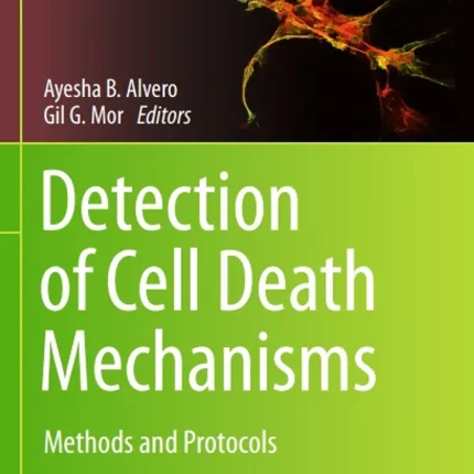 Detection of Cell Death Mechanisms Methods and Protocols