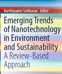 Emerging Trends of Nanotechnology in Environment and Sustainability A Review-Based Approach