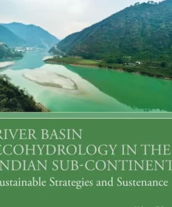 River Basin Ecohydrology in the Indian Sub-Continent