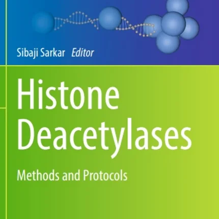 Histone Deacetylases Methods and Protocols