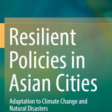 Resilient Policies in Asian Cities