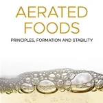 Aerated Foods Principles Formation and Stability