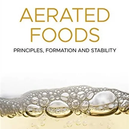 Aerated Foods Principles Formation and Stability
