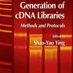 Generation of Cdna Libraries Methods and Protocols