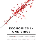 Economics in One Virus An Introduction to Economic Reasoning Through