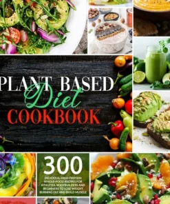 Plant Based Diet Cookbook