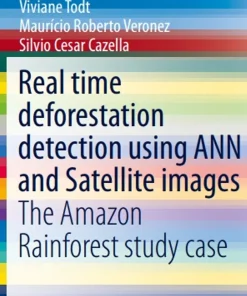 Real Time Deforestation Detection Using Ann and Satellite Images