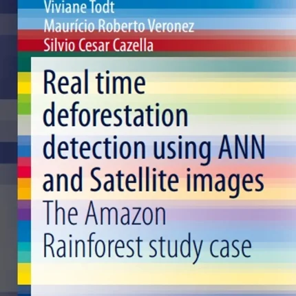 Real Time Deforestation Detection Using Ann and Satellite Images