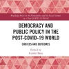 Democracy and Public Policy in the Post-COVID-19 World Choices and Outcomes