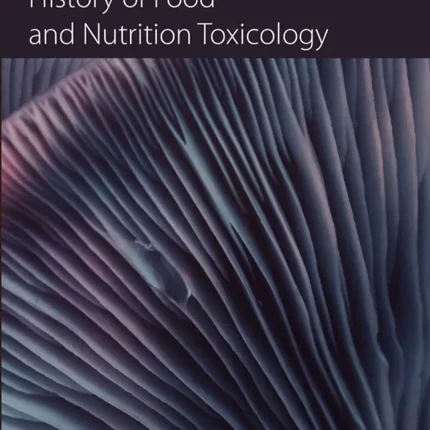 History of Food and Nutrition Toxicology