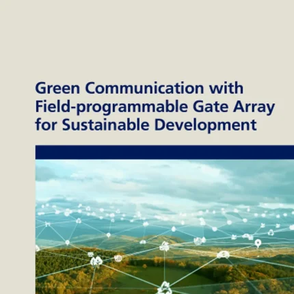 Green Communication with Field-programmable Gate Array for Sustainable Development