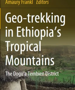 Geo-Trekking in Ethiopia's Tropical Mountains The Dogu'a Tembien District
