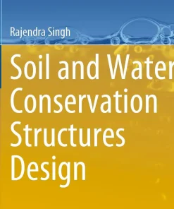 Soil and Water Conservation Structures Design