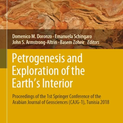 Petrogenesis and Exploration of the Earth's Interior