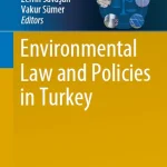 Environmental Law and Policies in Turkey