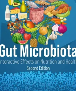 Gut Microbiota Interactive Effects on Nutrition and Health