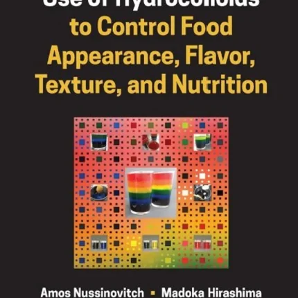 Use of Hydrocolloids to Control Food Appearance Flavor Texture and Nutrition