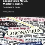 Coronavirus News Markets and AI The COVID-19 Diaries