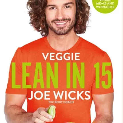 Veggie Lean in 15 15-minute Veggie Meals with Workouts