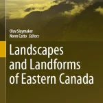 Landscapes and Landforms of Eastern Canada