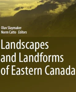 Landscapes and Landforms of Eastern Canada