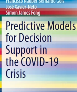 Predictive Models for Decision Support in the COVID-19 Crisis