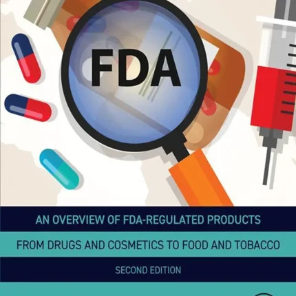 An Overview of FDA Regulated Products From Drugs and Cosmetics to Food and Tobacco