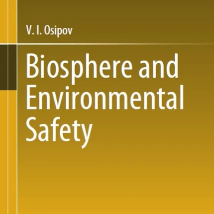 Biosphere and Environmental Safety