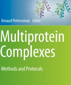 Multiprotein Complexes Methods and Protocols